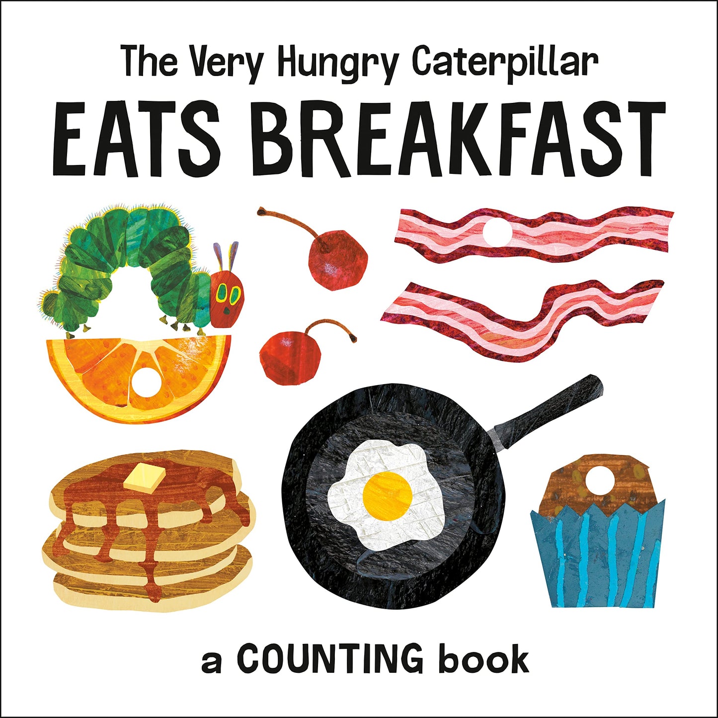 The Very Hungry Caterpillar Eats Breakfast: A Counting Book (Boardbook)
